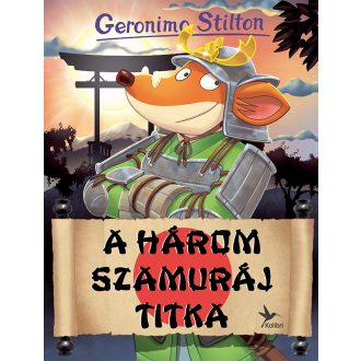 Geronimo Stilton - A három szamuráj titka
