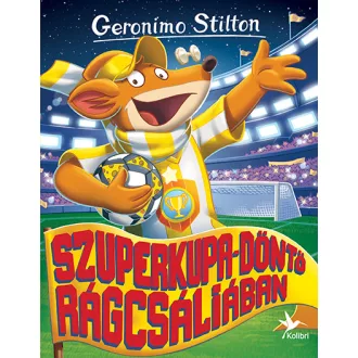   Geronimo Stilton - Mulatságos történetek 2. - Szuperkupa-döntő Rágcsáliában