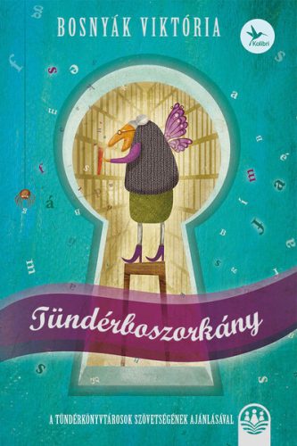 Tündérboszorkány-trilógia 1. - Tündérboszorkány - Bosnyák Viktória (15. kiadás, 2024)