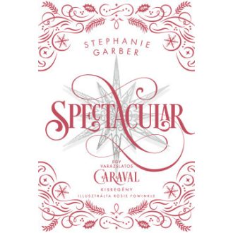 Spectacular - Stephanie Garber