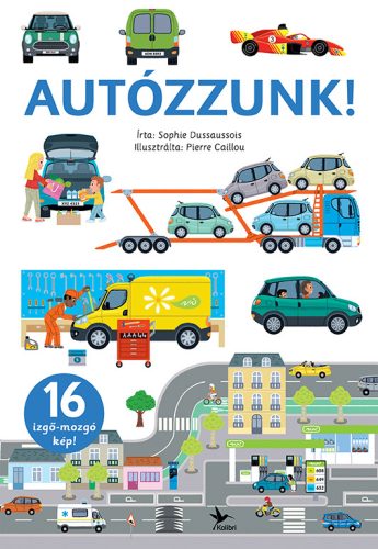 Autózzunk! - Sophie Dussaussois