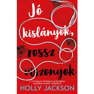  Jó kislányok, rossz viszonyok - Holly Jackson (Új kiadás)