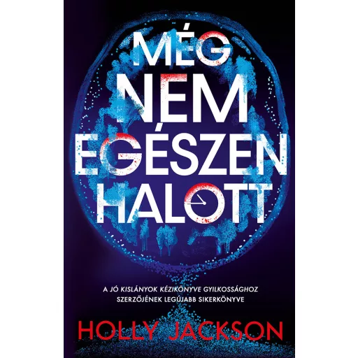 Még nem egészen halott - Holly Jackson