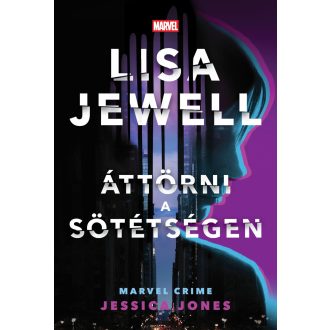 Jessica Jones - Áttörni a sötétségen - Lisa Jewell
