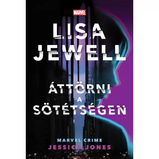 Jessica Jones - Áttörni a sötétségen - Lisa Jewell
