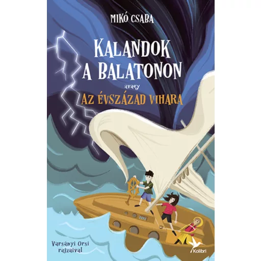 Kalandok a Balatonon 3. - Avagy az évszázad vihara - Mikó Csaba