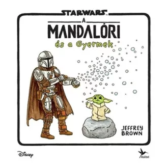 Star Wars - A mandalóri és a Gyermek - Jeffrey Brown