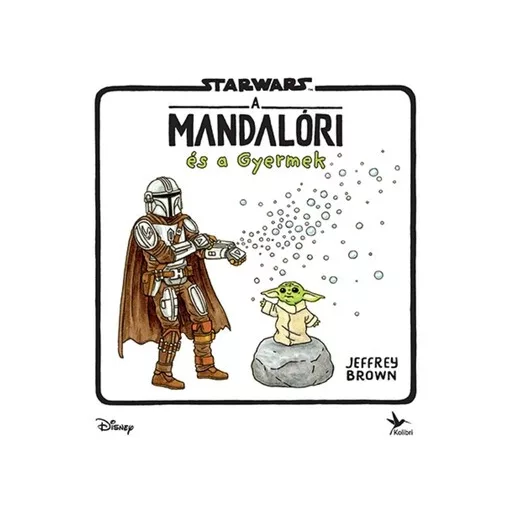 Star Wars - A mandalóri és a Gyermek - Jeffrey Brown