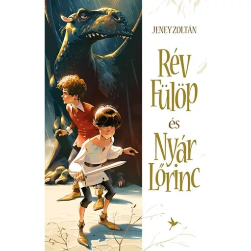 Rév Fülöp és Nyár Lőrinc (Új kiadás) - Jeney Zoltán