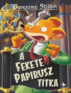 A Fekete Papirusz titka - Geronimo Stilton