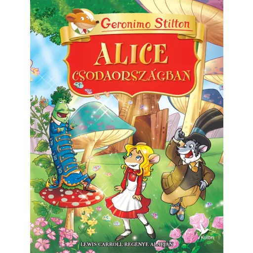 Geronimo Stilton - Alice Csodaországban