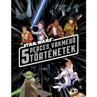 Star Wars - 5 perces vakmerő történetek