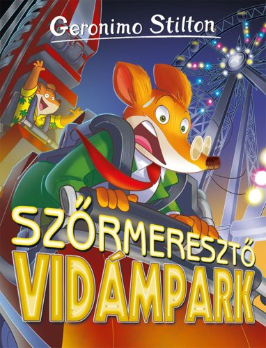 Geronimo Stilton - Szőrmeresztő vidámpark