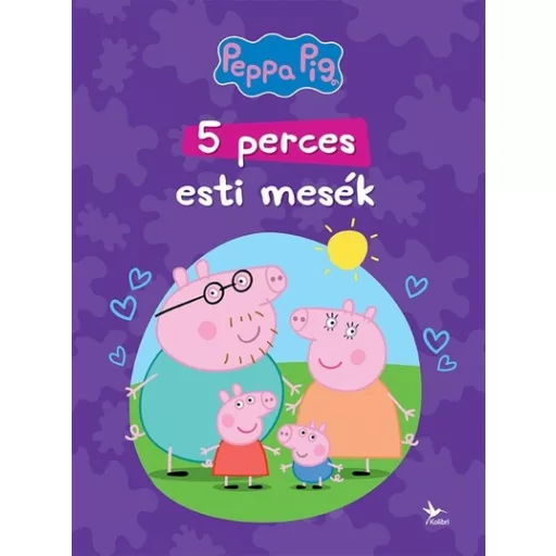 Peppa malac: 5 perces esti mesék (Új kiadás)