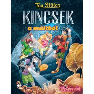 Tea Stilton - Kincsek a múltból