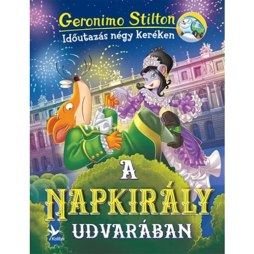 Geronimo Stilton - A Napkirály udvarában
