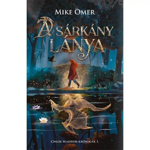 A sárkány lánya - Chloe Maddox-krónikák 1. - Mike Omer