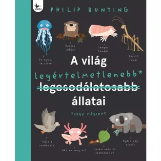 A világ legértelmetlenebb állatai - Philip Bunting