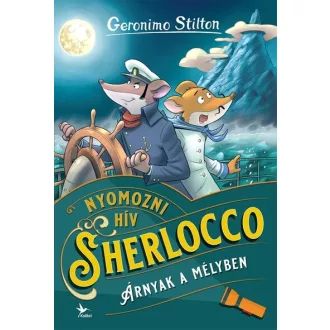   Geronimo Stilton - Árnyak a mélyben - Nyomozni hív Sherlocco