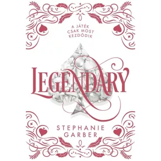 Legendary - Díszkiadás - Stephanie Garber