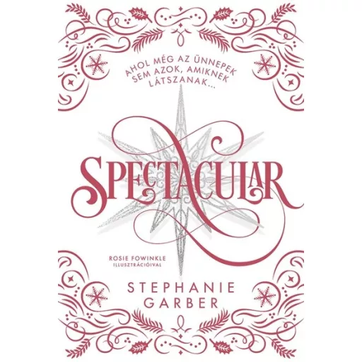 Spectacular - Díszkiadás - Stephanie Garber