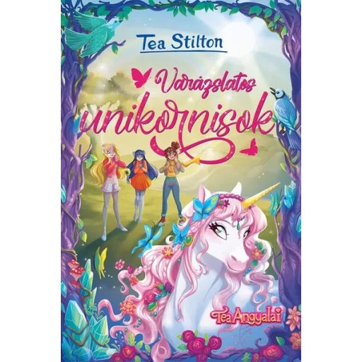 Tea Stilton - Varázslatos unikornisok