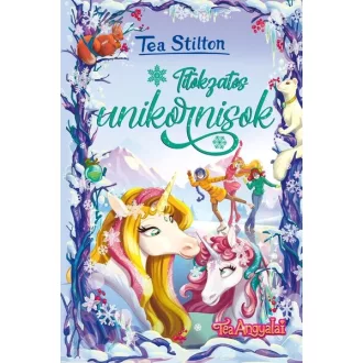 Tea Stilton: Titokzatos unikornisok
