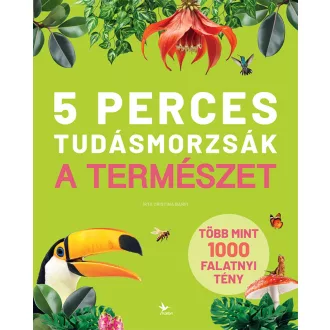5 perces tudásmorzsák - A természet - Cristina Banfi