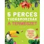 5 perces tudásmorzsák - A természet - Cristina Banfi