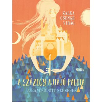 A százegy ajtajú palota - Zalka Csenge Virág