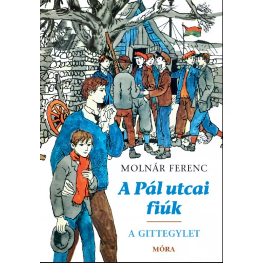 A Pál utcai fiúk + A Gittegylet - puha kötés - Molnár Ferenc