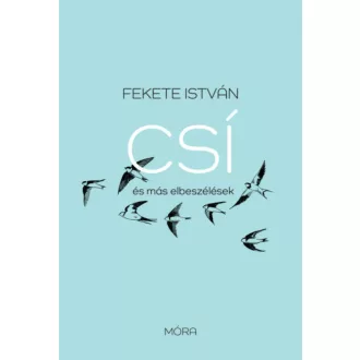   Csí és más elbeszélések - felújított kiadás - Fekete István