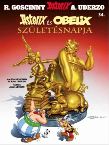 Asterix 34. - Asterix és Obelix születésnapja - René Goscinny - Albert Uderzo