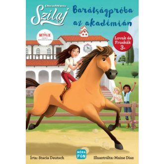 Szilaj - Barátságpróba az Akadémián - Stacia Deutsch