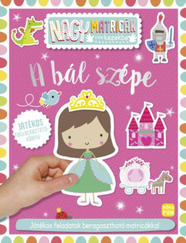A bál szépe – Nagy matricák a kis kezekbe