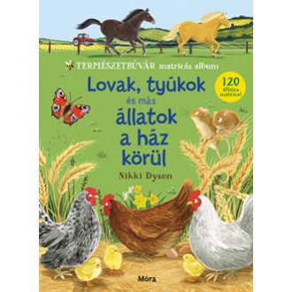   Lovak, tyúkok és más állatok a ház körül - Nikki Dyson