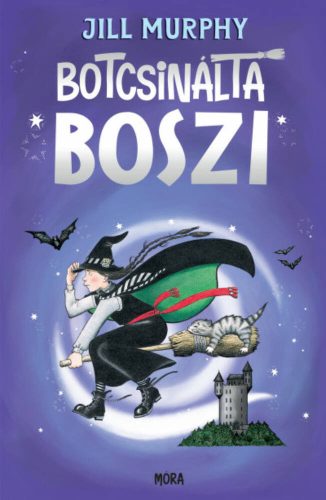 Botcsinálta boszi - Jill Murphy