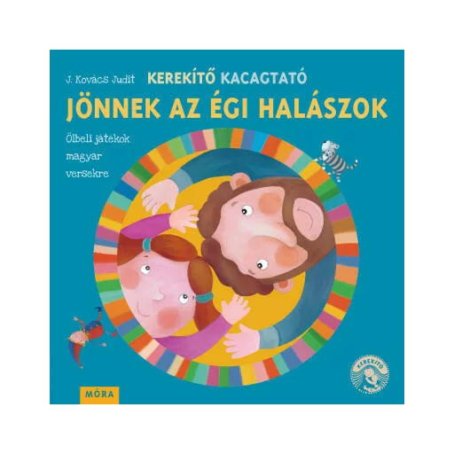Kerekítő Kacagtató - Jönnek az égi halászok - J. Kovács Judit