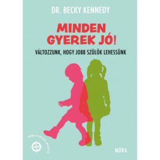 Minden gyerek jó! - Dr. Becky Kennedy