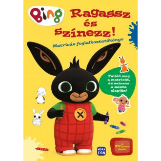   Bing - Ragassz és színezz! - Matricás foglalkoztatókönyv (Halász Gábor szerk.)