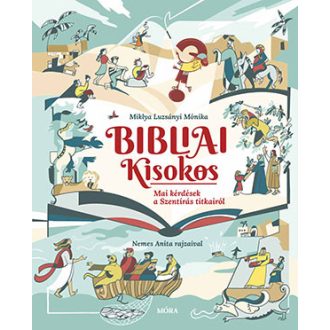   Bibliai Kisokos - Mai kérdések a Szentírás titkairól - Miklya Luzsányi Mónika