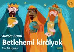 Betlehemi királyok - József Attila