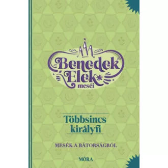   Többsincs királyfi - Benedek Elek meséi - Mesék a bátorságról - Benedek Elek