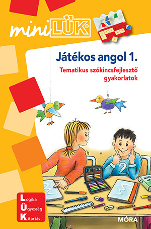 Játékos angol 1. - Tematikus szókincsfejlesztő gyakorlatok - MiniLÜK füzet 