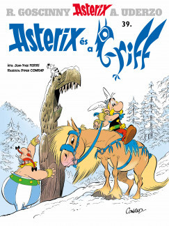 Asterix 39. - Asterix és a grif - Jean-Yves Ferri - Didier Conrad