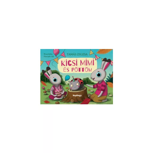 Kicsi Mimi és Pöttöm - Tamás Zsuzsa
