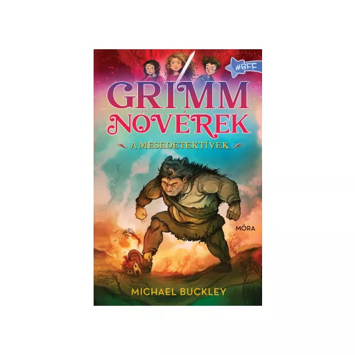 Grimm nővérek - A mesedetektívek - Michael Buckley