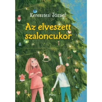 Az elveszett szaloncukor - Keresztesi József
