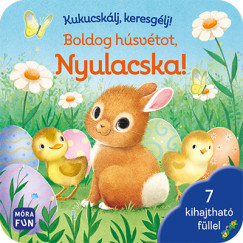 Kukucskálj, keresgélj! - Boldog húsvétot, Nyulacska! - Pippa Mellon