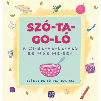 Szótagoló - A cibereleves és más mesék - Madar Emőke